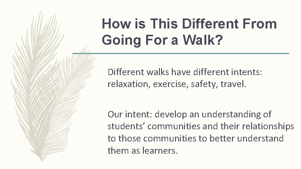 How is This Different From Going For a Walk? Different walks have different intents: How is This Different From Going For a Walk? Different walks have different intents: