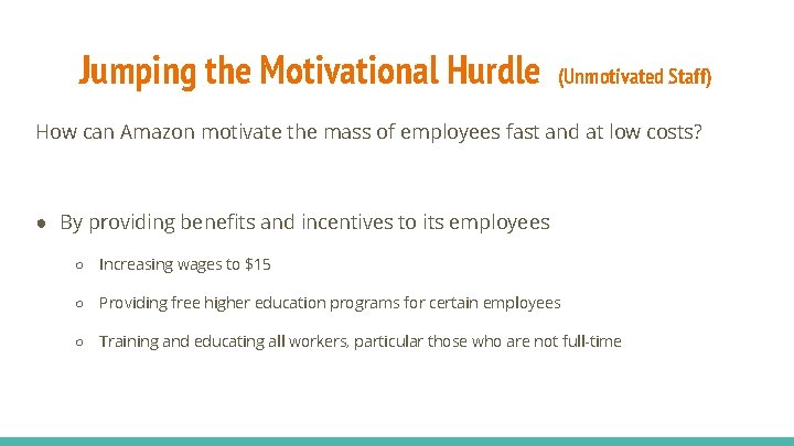 Jumping the Motivational Hurdle (Unmotivated Staff) How can Amazon motivate the mass of employees