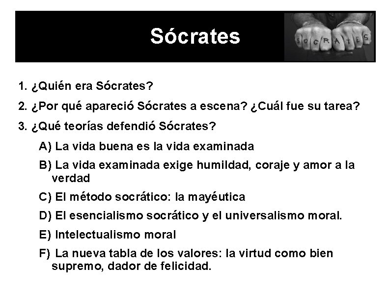 Sócrates 1. ¿Quién era Sócrates? 2. ¿Por qué apareció Sócrates a escena? ¿Cuál fue Sócrates 1. ¿Quién era Sócrates? 2. ¿Por qué apareció Sócrates a escena? ¿Cuál fue