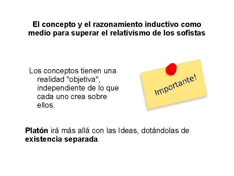 El concepto y el razonamiento inductivo como medio para superar el relativismo de los El concepto y el razonamiento inductivo como medio para superar el relativismo de los