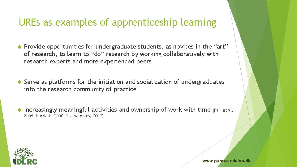 UREs as examples of apprenticeship learning Provide opportunities for undergraduate students, as novices in UREs as examples of apprenticeship learning Provide opportunities for undergraduate students, as novices in