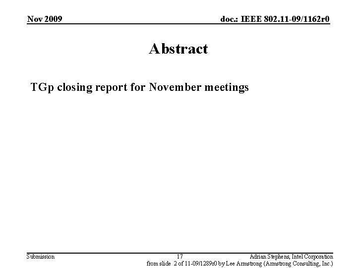 Nov 2009 doc. : IEEE 802. 11 -09/1162 r 0 Abstract TGp closing report