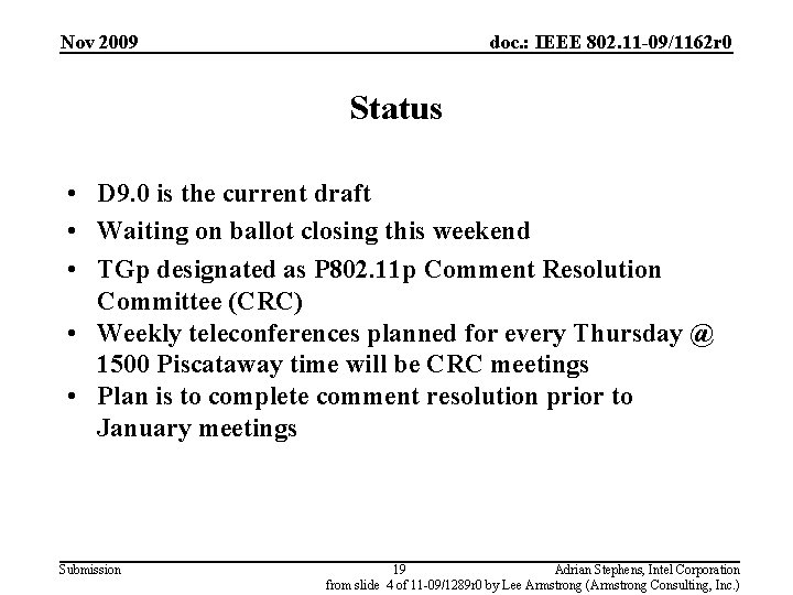 Nov 2009 doc. : IEEE 802. 11 -09/1162 r 0 Status • D 9.