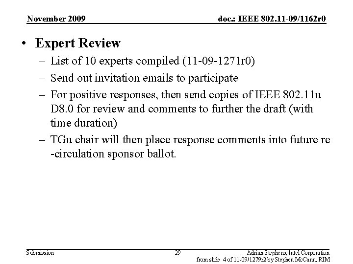 November 2009 doc. : IEEE 802. 11 -09/1162 r 0 • Expert Review –