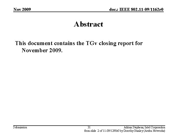 Nov 2009 doc. : IEEE 802. 11 -09/1162 r 0 Abstract This document contains