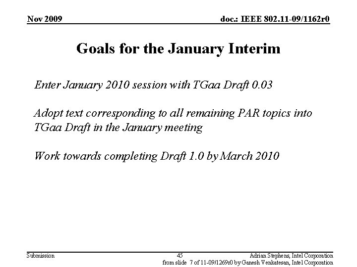 Nov 2009 doc. : IEEE 802. 11 -09/1162 r 0 Goals for the January