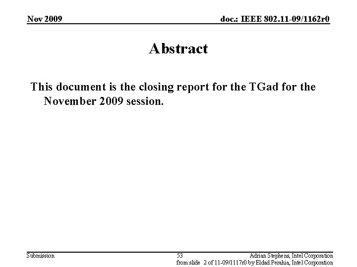 Nov 2009 doc. : IEEE 802. 11 -09/1162 r 0 Abstract This document is