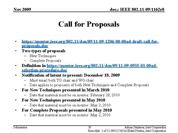 Nov 2009 doc. : IEEE 802. 11 -09/1162 r 0 Call for Proposals •