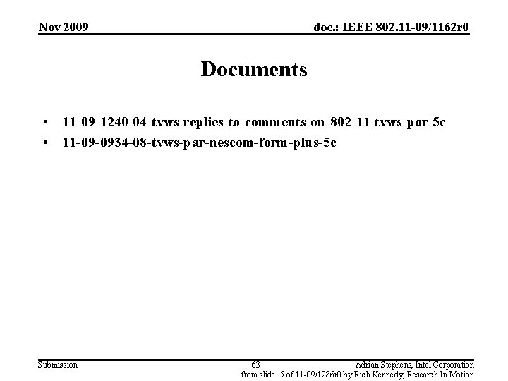 Nov 2009 doc. : IEEE 802. 11 -09/1162 r 0 Documents • 11 -09
