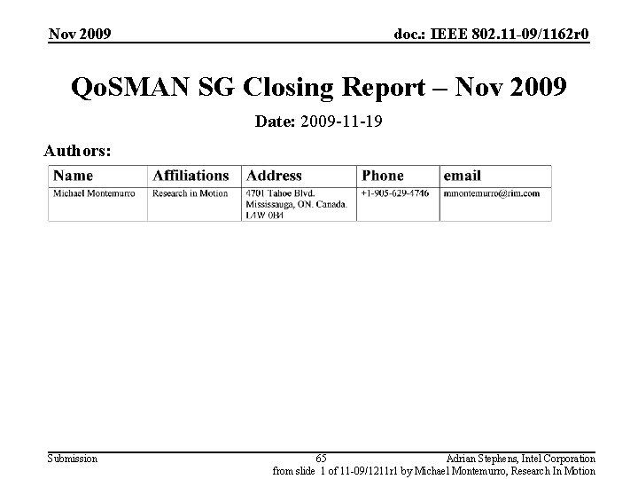 Nov 2009 doc. : IEEE 802. 11 -09/1162 r 0 Qo. SMAN SG Closing