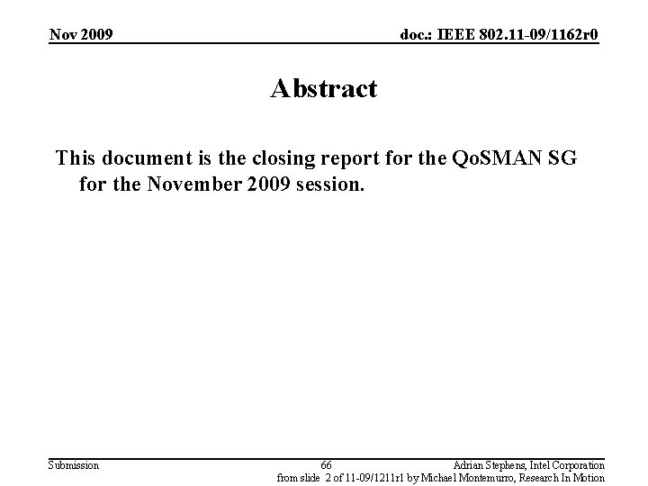 Nov 2009 doc. : IEEE 802. 11 -09/1162 r 0 Abstract This document is