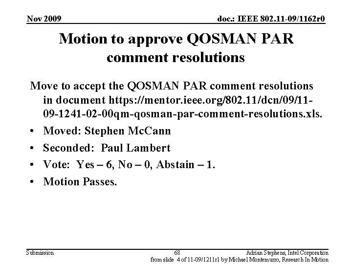 Nov 2009 doc. : IEEE 802. 11 -09/1162 r 0 Motion to approve QOSMAN