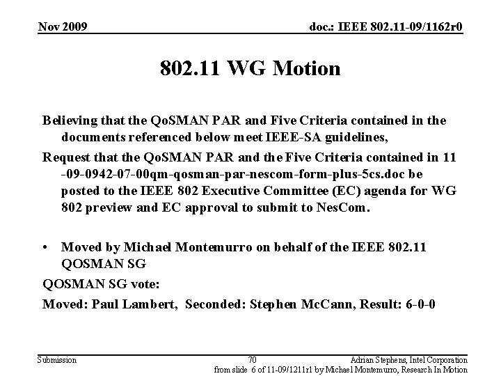 Nov 2009 doc. : IEEE 802. 11 -09/1162 r 0 802. 11 WG Motion