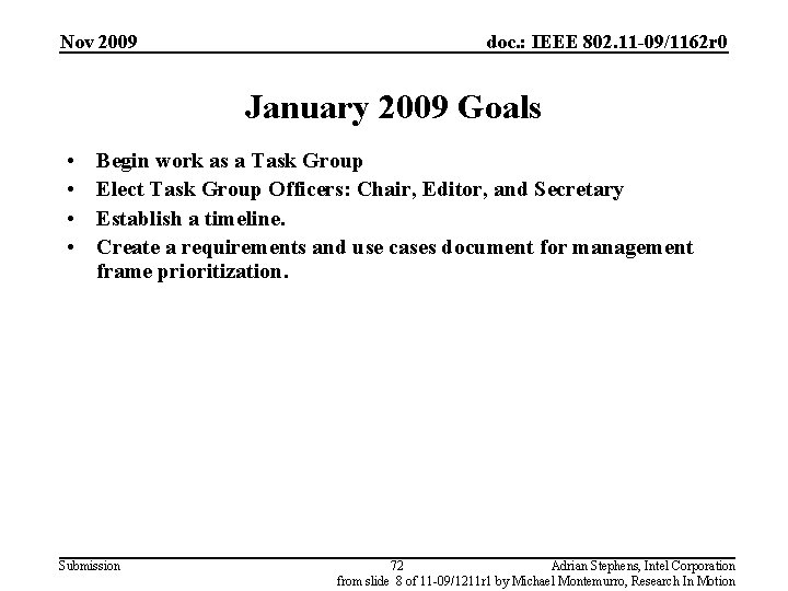 Nov 2009 doc. : IEEE 802. 11 -09/1162 r 0 January 2009 Goals •