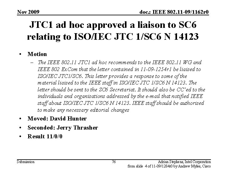 Nov 2009 doc. : IEEE 802. 11 -09/1162 r 0 JTC 1 ad hoc