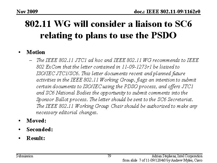 Nov 2009 doc. : IEEE 802. 11 -09/1162 r 0 802. 11 WG will