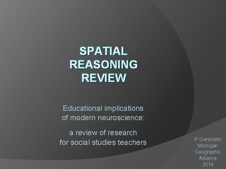 SPATIAL REASONING REVIEW Educational implications of modern neuroscience: a review of research for social