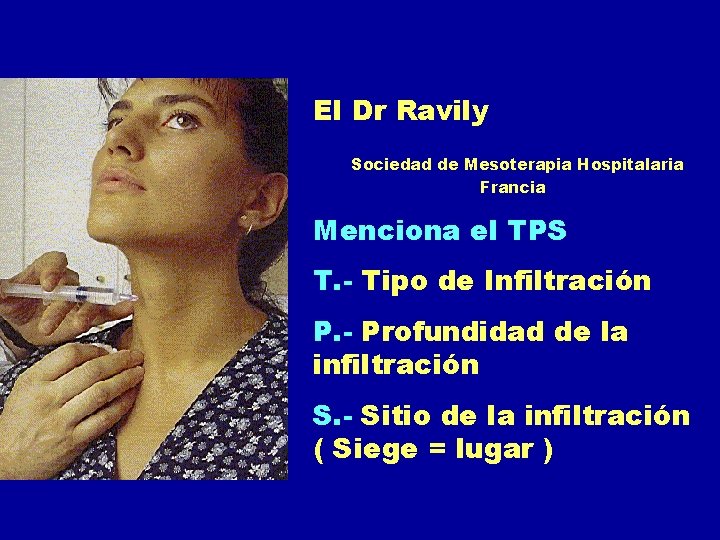 El Dr Ravily Sociedad de Mesoterapia Hospitalaria Francia Menciona el TPS T. - Tipo El Dr Ravily Sociedad de Mesoterapia Hospitalaria Francia Menciona el TPS T. - Tipo