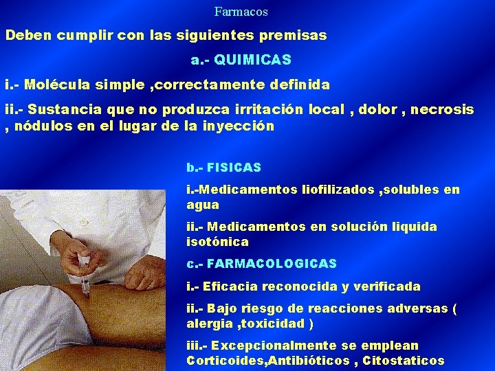 Farmacos Deben cumplir con las siguientes premisas a. - QUIMICAS i. - Molécula simple Farmacos Deben cumplir con las siguientes premisas a. - QUIMICAS i. - Molécula simple