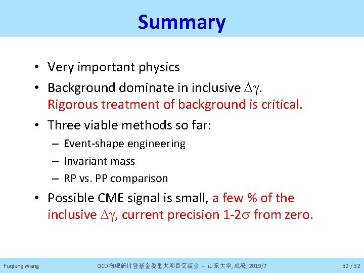 Summary • Very important physics • Background dominate in inclusive Dg. Rigorous treatment of
