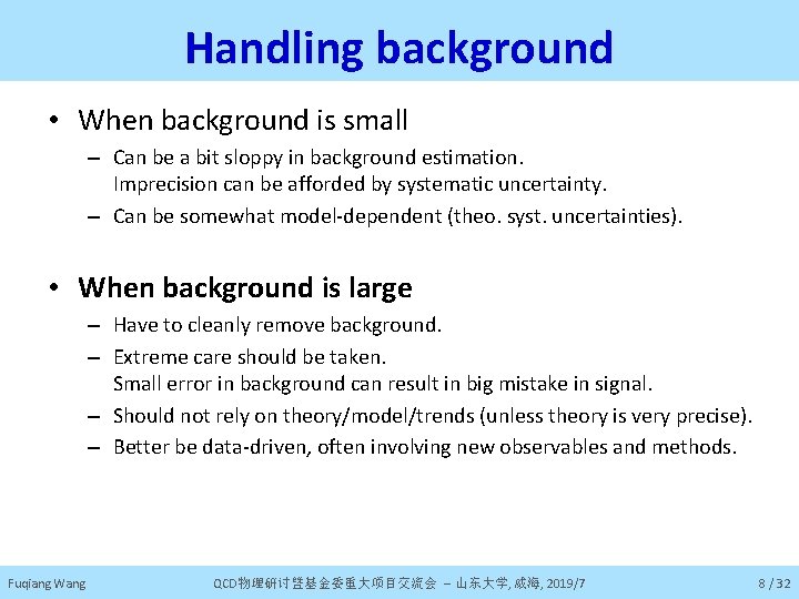 Handling background • When background is small – Can be a bit sloppy in
