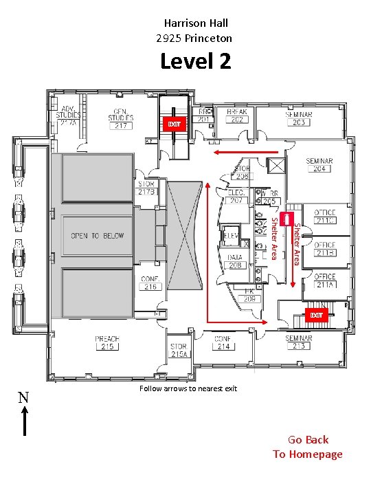 Harrison Hall 2925 Princeton Level 2 EXIT Shelter Area EXIT N Follow arrows to