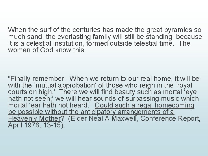 When the surf of the centuries has made the great pyramids so much sand,