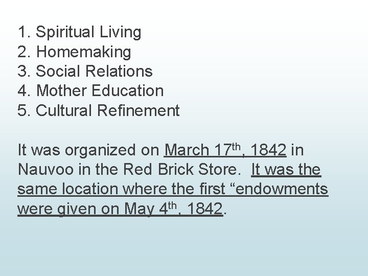 1. Spiritual Living 2. Homemaking 3. Social Relations 4. Mother Education 5. Cultural Refinement