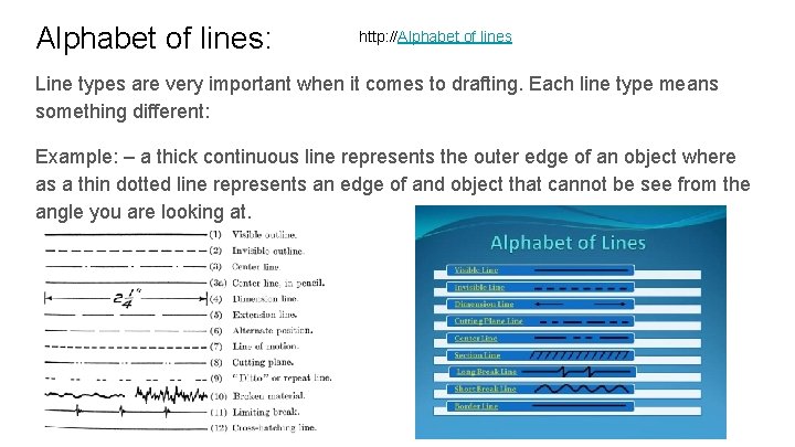 Alphabet of lines: http: //Alphabet of lines Line types are very important when it