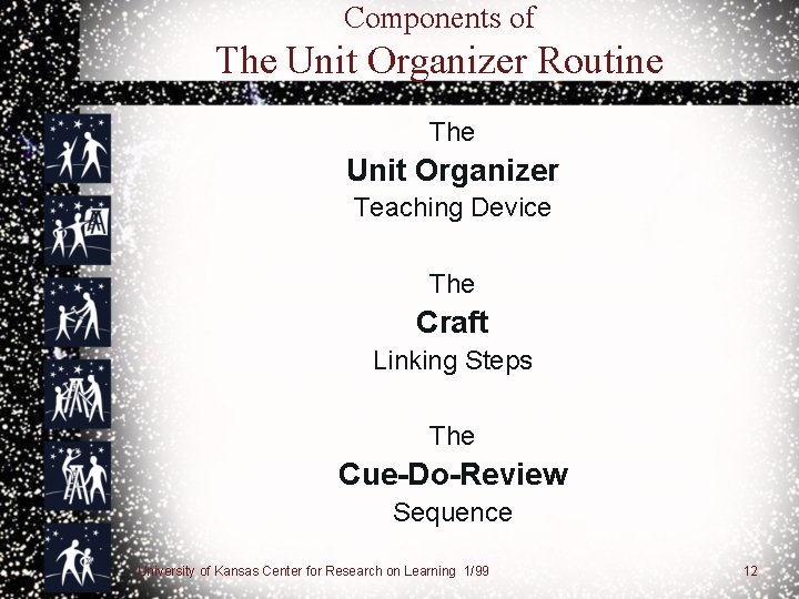 Components of The Unit Organizer Routine The Unit Organizer Teaching Device The Craft Linking