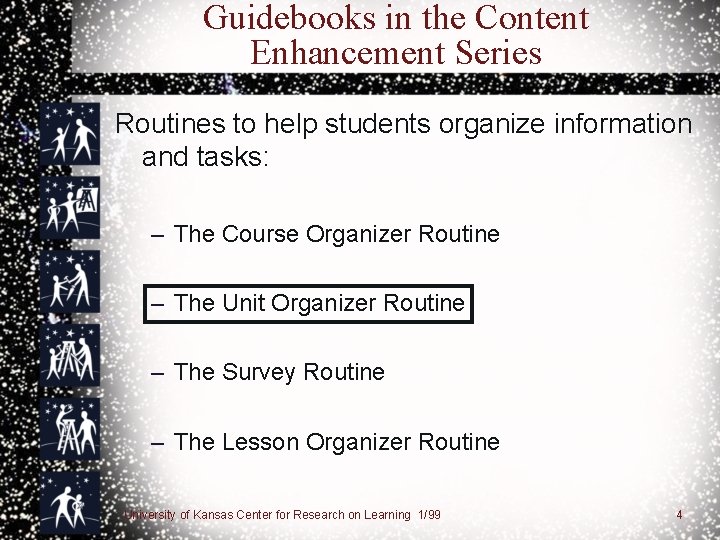 Guidebooks in the Content Enhancement Series Routines to help students organize information and tasks: