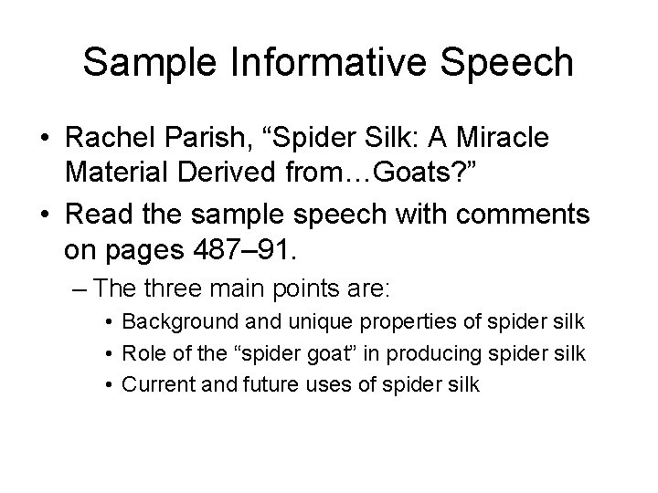 Sample Informative Speech • Rachel Parish, “Spider Silk: A Miracle Material Derived from…Goats? ”