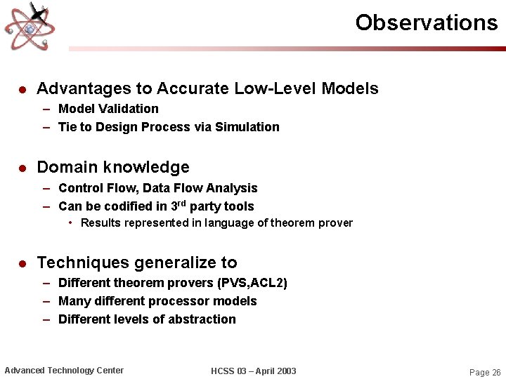 Observations l Advantages to Accurate Low-Level Models – Model Validation – Tie to Design