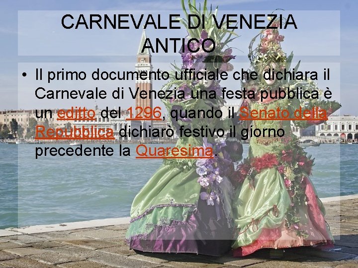 CARNEVALE DI VENEZIA ANTICO • Il primo documento ufficiale che dichiara il Carnevale di