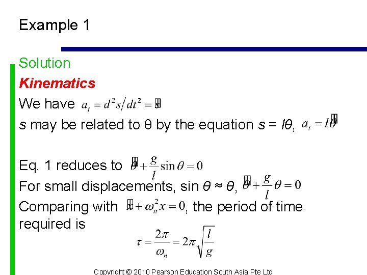 Example 1 Solution Kinematics We have s may be related to θ by the