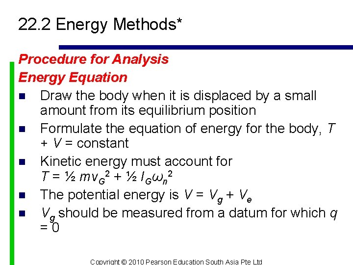 22. 2 Energy Methods* Procedure for Analysis Energy Equation n Draw the body when
