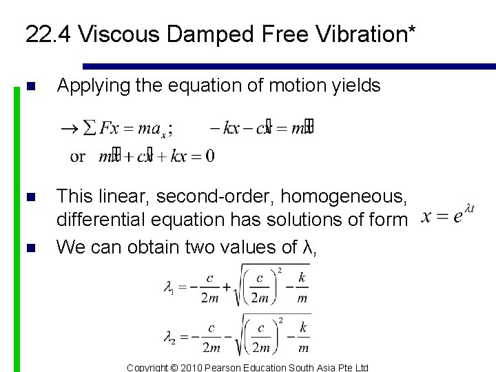 22. 4 Viscous Damped Free Vibration* n Applying the equation of motion yields n