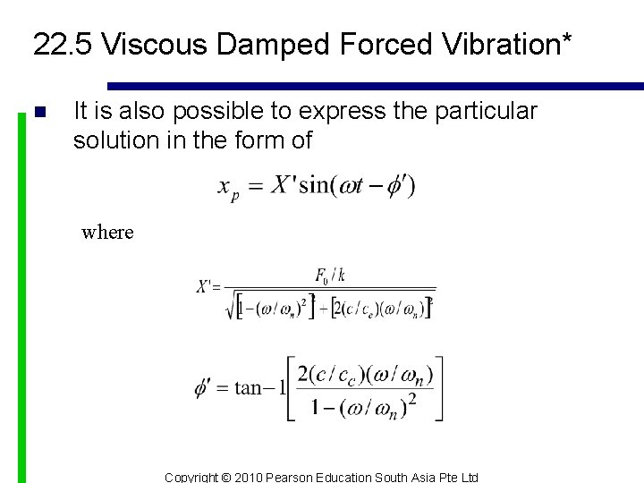 22. 5 Viscous Damped Forced Vibration* n It is also possible to express the