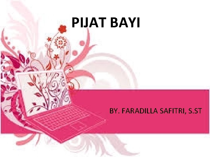 PIJAT BAYI BY. FARADILLA SAFITRI, S. ST 