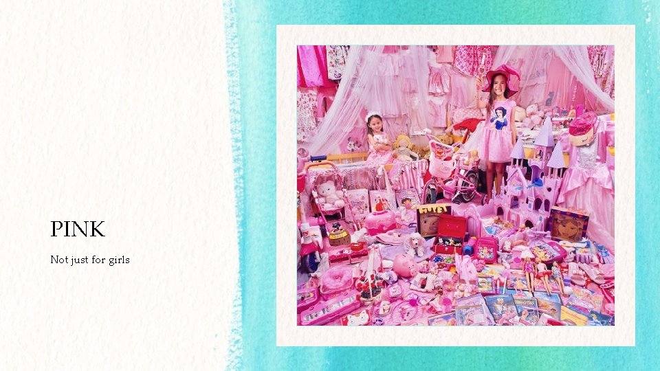 PINK Not just for girls PINK Not just for girls