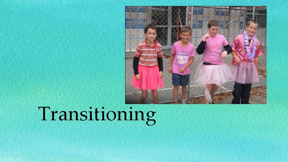 Transitioning Transitioning