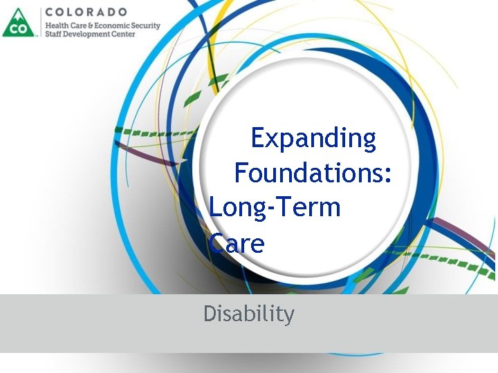Expanding Foundations: Long-Term Care Disability 