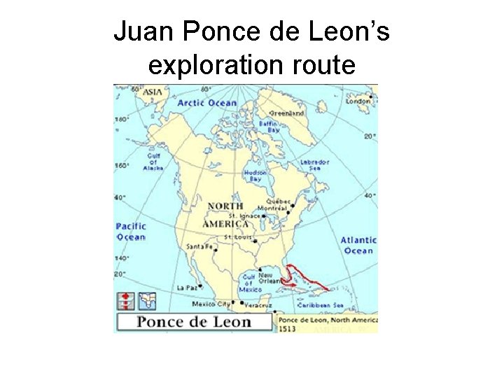 Juan Ponce de Leon’s exploration route 