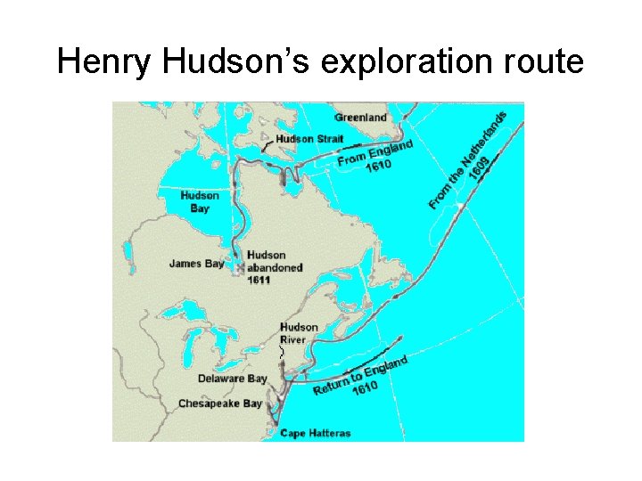 Henry Hudson’s exploration route 