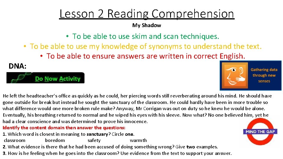 Lesson 2 Reading Comprehension My Shadow • To be able to use skim and