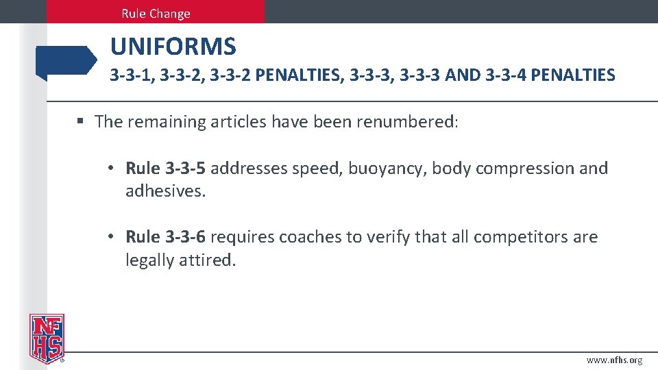 Rule Change UNIFORMS 3 -3 -1, 3 -3 -2 PENALTIES, 3 -3 -3 AND