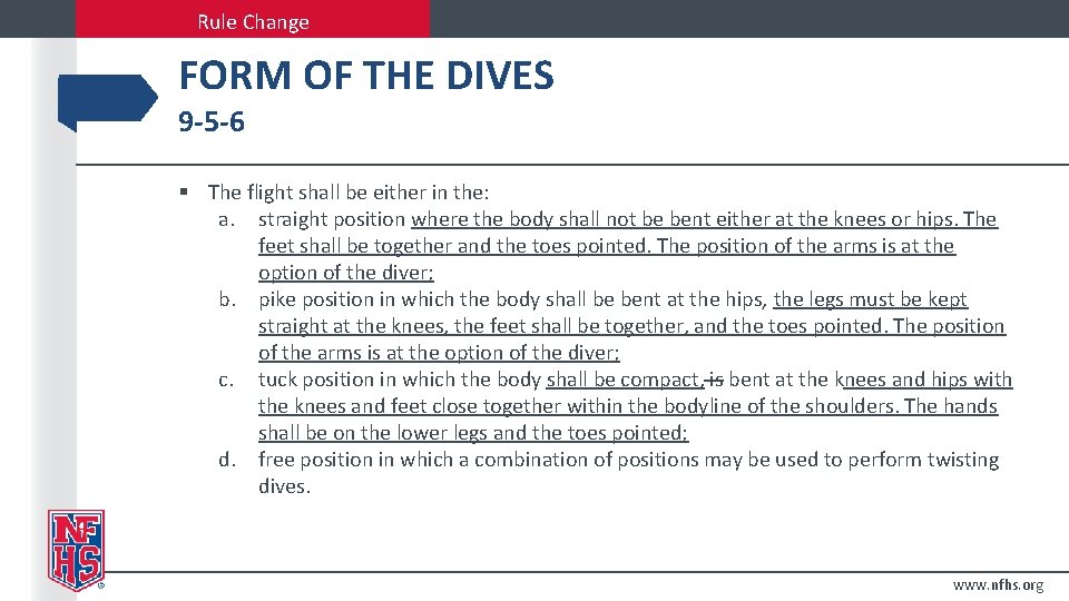 Rule Change FORM OF THE DIVES 9 -5 -6 § The flight shall be