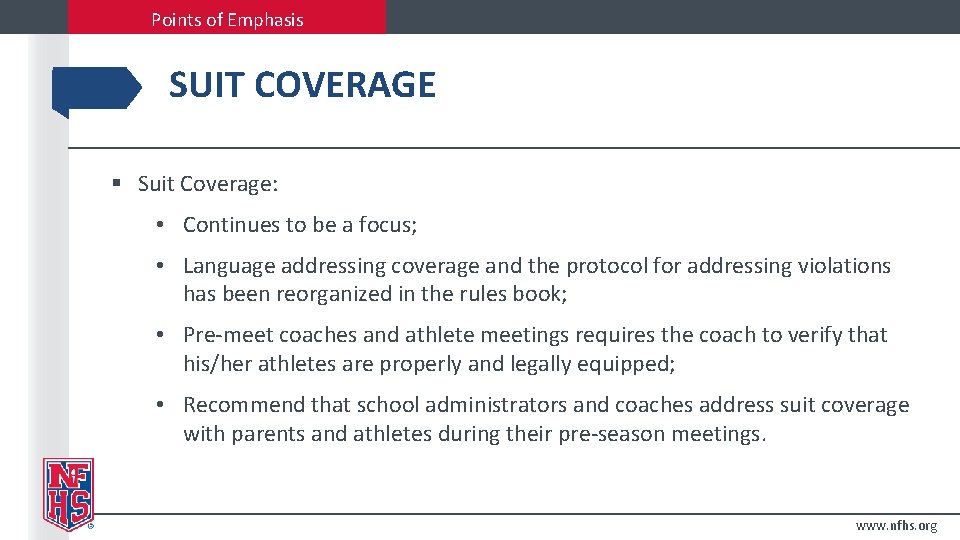 Points of Emphasis SUIT COVERAGE § Suit Coverage: • Continues to be a focus;