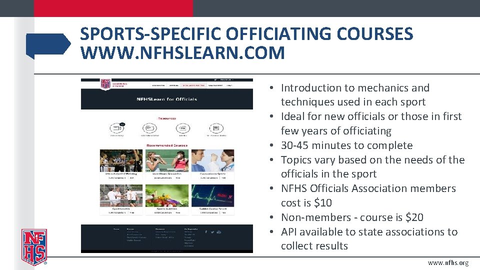 SPORTS-SPECIFIC OFFICIATING COURSES WWW. NFHSLEARN. COM • Introduction to mechanics and techniques used in