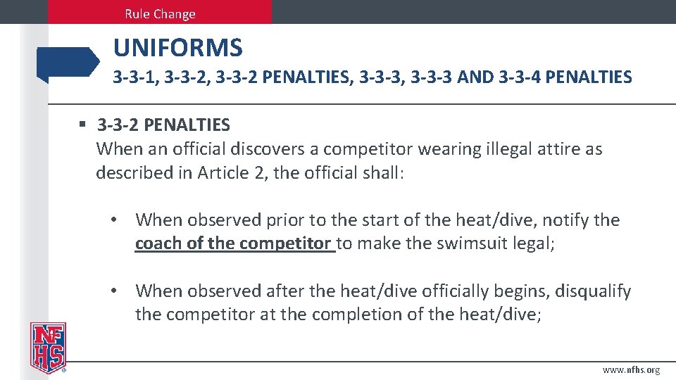 Rule Change UNIFORMS 3 -3 -1, 3 -3 -2 PENALTIES, 3 -3 -3 AND